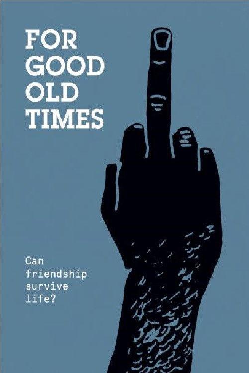 For Good Old Times 2018 official movie poster
