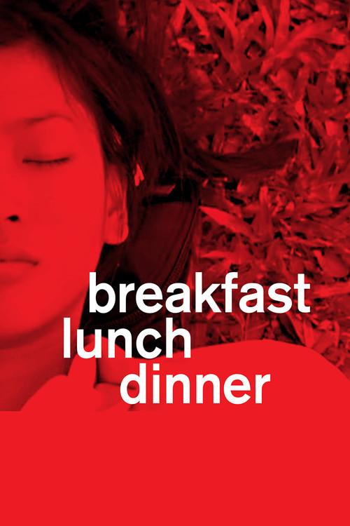 Breakfast Lunch Dinner 2010 official movie poster