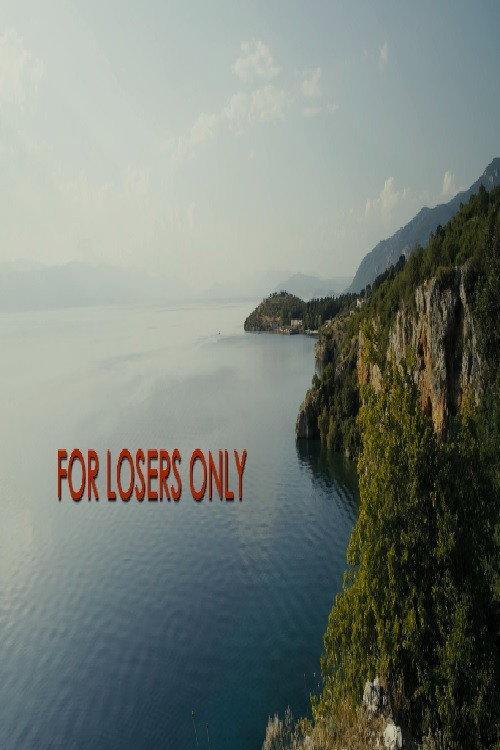 For Losers Only 2013 official movie poster