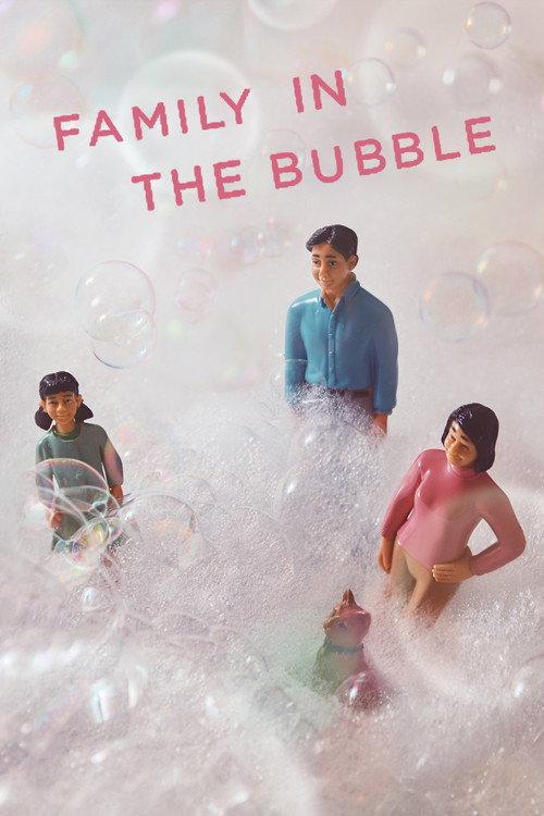 Family in the Bubble 2018 official movie poster