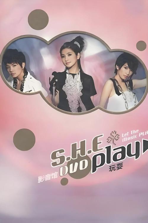 S.H.E Play 庆功演唱会 2007 official movie poster