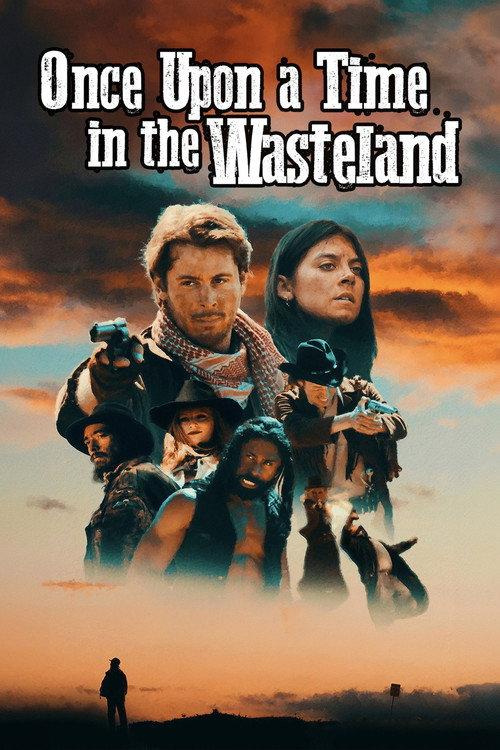 Once Upon a Time in the Wasteland 2022 official movie poster