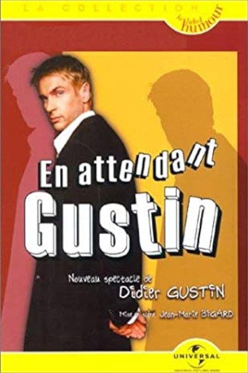 Didier Gustin : En Attendant Gustin 2001 official movie poster