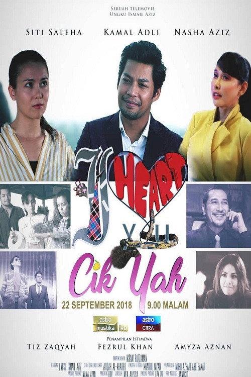 I Heart You Cik Yah 2018 official movie poster