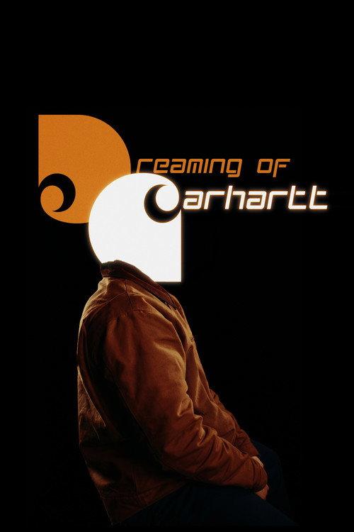 Dreaming Of Carhartt 2026 official movie poster