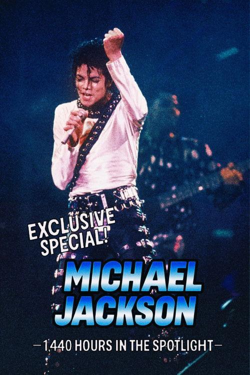 Exclusive Special ! Michael Jackson: 1,440 Hours in the Spotlight 1987 official movie poster