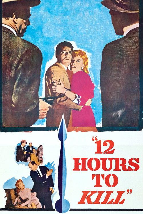 Twelve Hours to Kill 1960 official movie poster