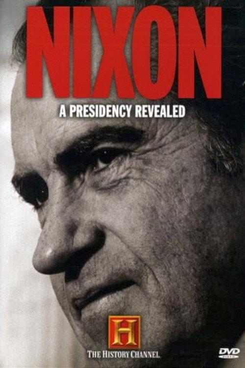 Nixon: A Presidency Revealed 2007 official movie poster