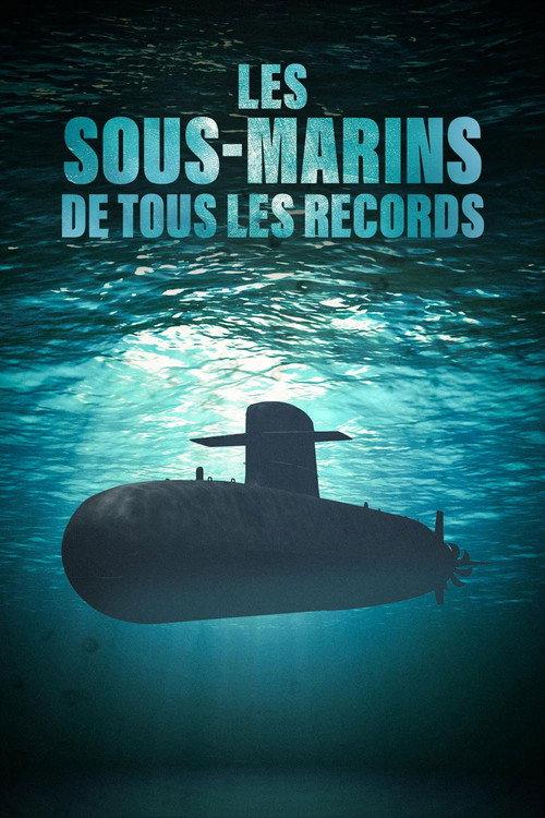 Les sous-marins de tous les records 2018 official movie poster