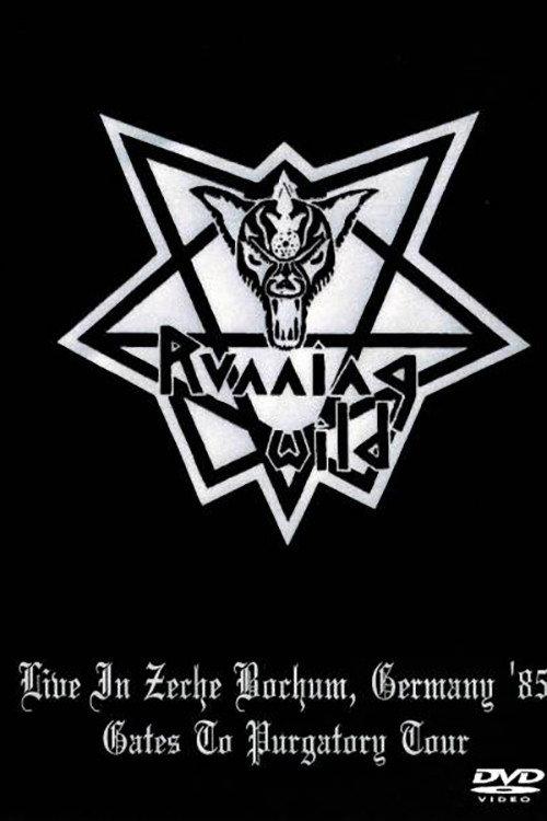 Running Wild - Live in Zeche, Bochum (Germany) - Gates To Purgatory Tour (22.04.1985) official movie poster