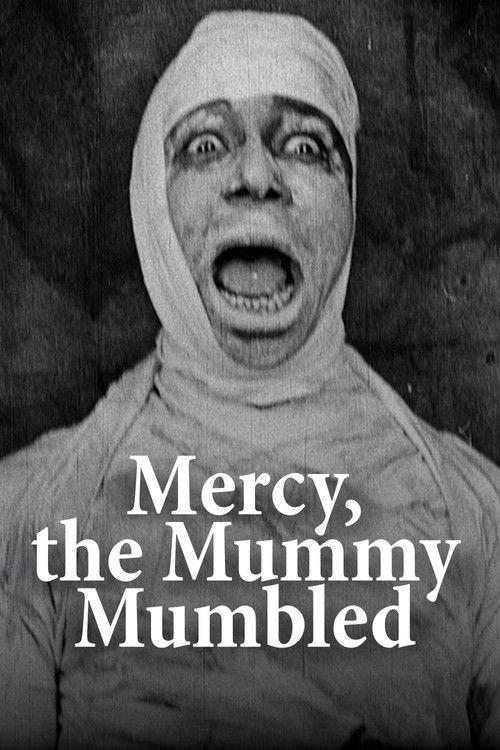 Mercy, the Mummy Mumbled 1918 official movie poster