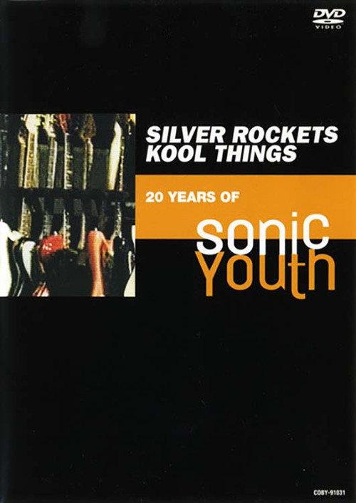 Silver Rockets Kool Things - 20 Years of Sonic Youth 2000 official movie poster