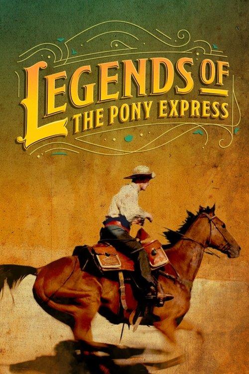 Legends of the Pony Express 2024 official movie poster