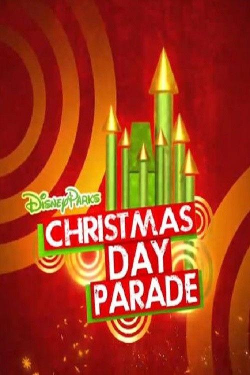 Disney Parks Christmas Day Parade 2013 official movie poster