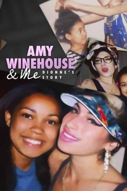 Amy Winehouse & Me - Dionne's Story 2021 official movie poster
