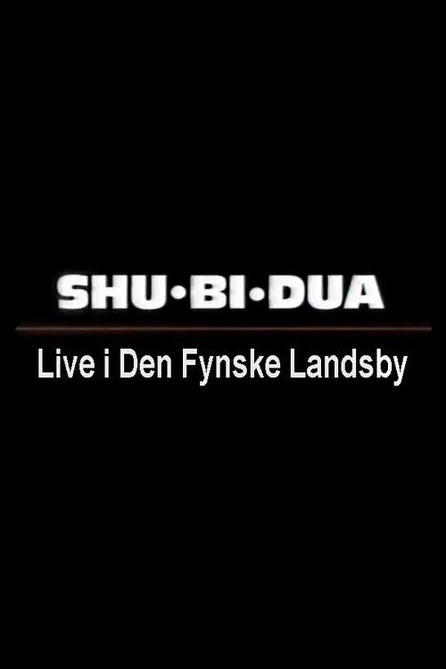 Shu-bi-dua: Live i Den Fynske Landsby 1998 official movie poster