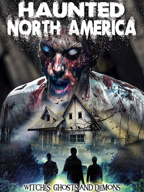 Haunted North America: Witches, Ghosts and Demons 2015 official movie poster