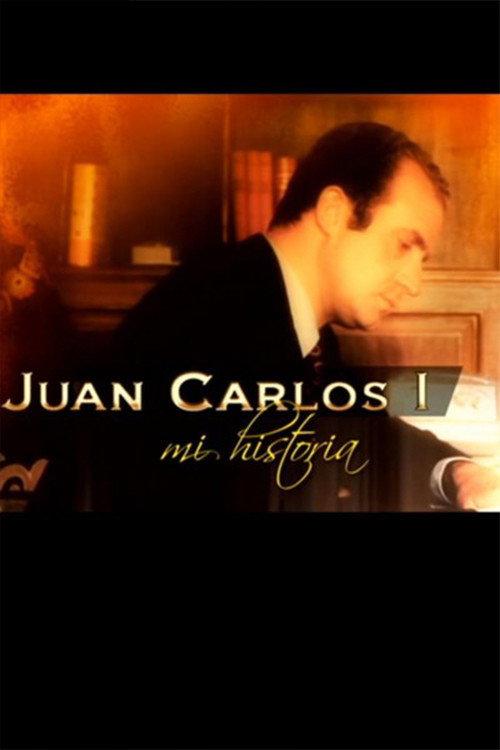 Juan Carlos I, mi historia 2014 official movie poster