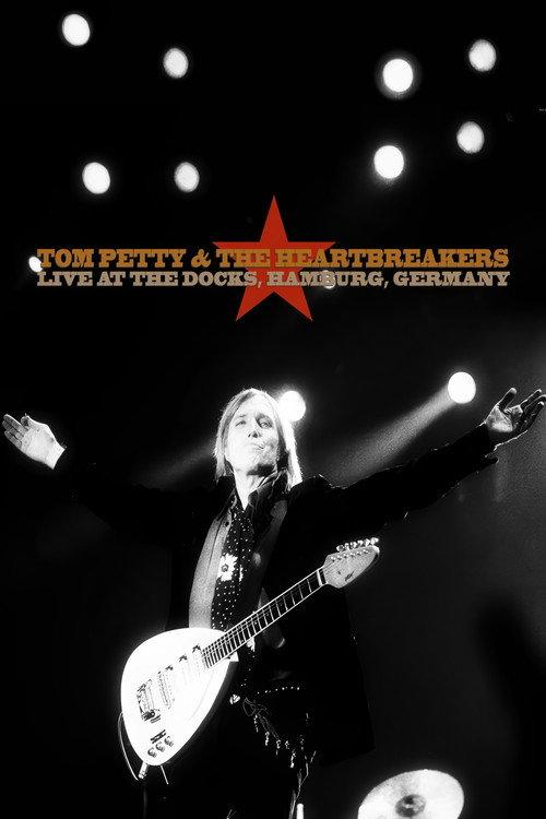 Tom Petty & The Heartbreakers: Live at the Docks, Hamburg 1999 official movie poster