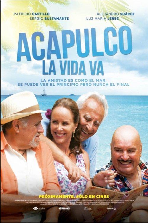 Acapulco La vida va 2017 official movie poster