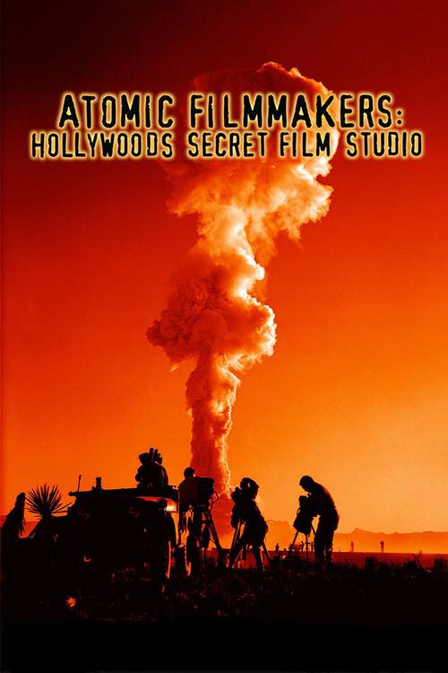 Atomic Filmmakers: Hollywood's Secret Film Studio 1997 official movie poster