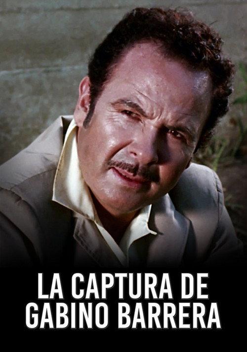 La Captura De Gabino Barrera 1970 official movie poster