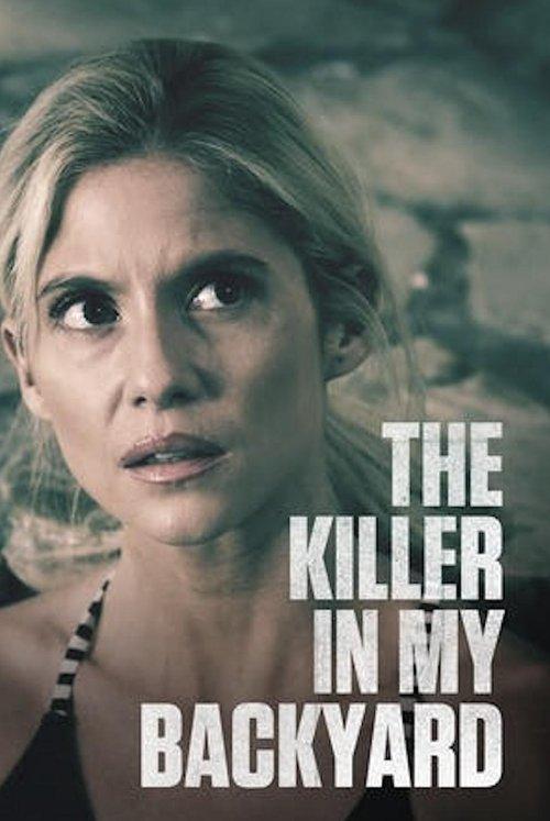 The Killer in My Backyard 2021 official movie poster