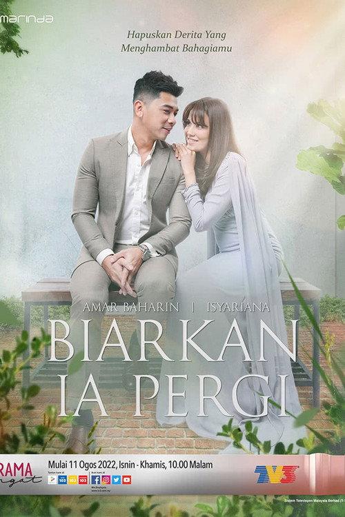 Biarkan Ia Pergi 2022 official movie poster