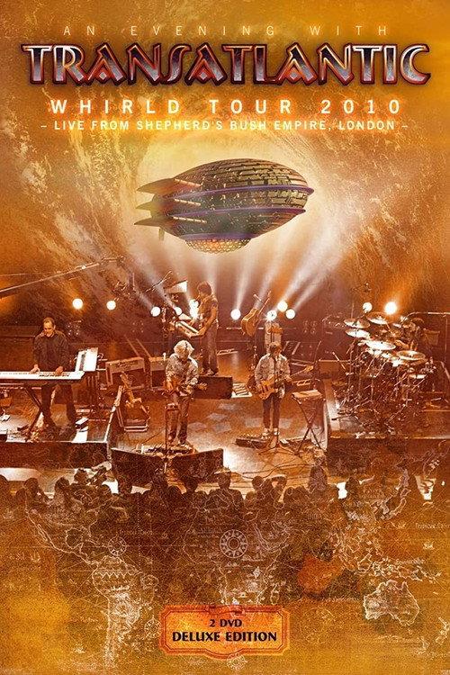 Transatlantic: Whirld Tour 2010: Live from Shepherd’s Bush Empire, London 2010 official movie poster