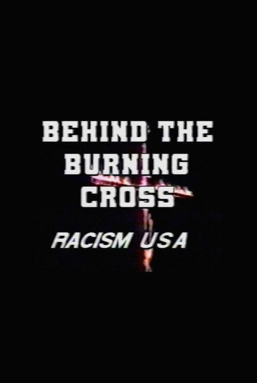 Behind the Burning Cross: Racism USA 1991 official movie poster