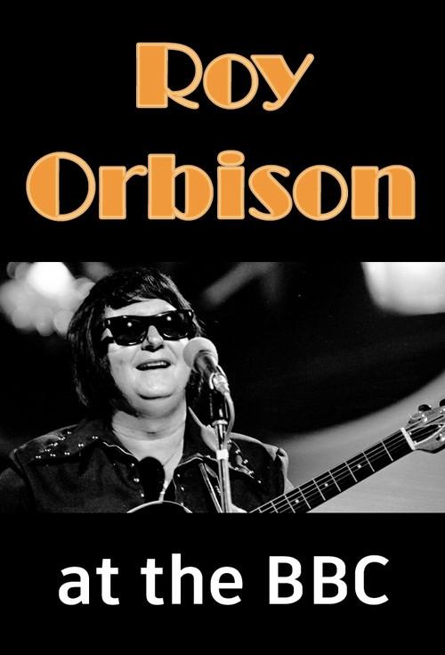 Roy Orbison at the BBC 2023 official movie poster
