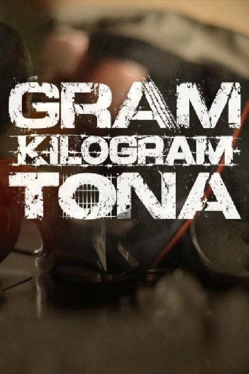 Gram. Kilogram. Ton. 2015 official movie poster