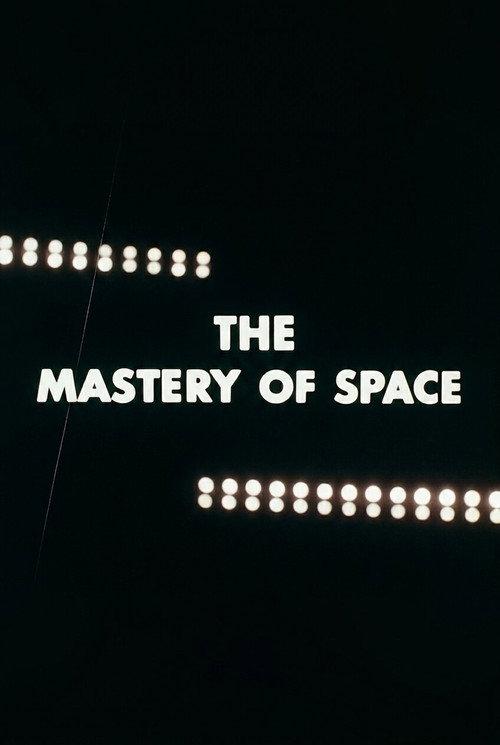 The Mastery of Space 1962 official movie poster