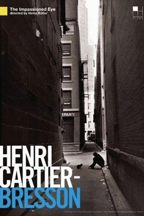 Henri Cartier-Bresson: The Impassioned Eye 2003 official movie poster