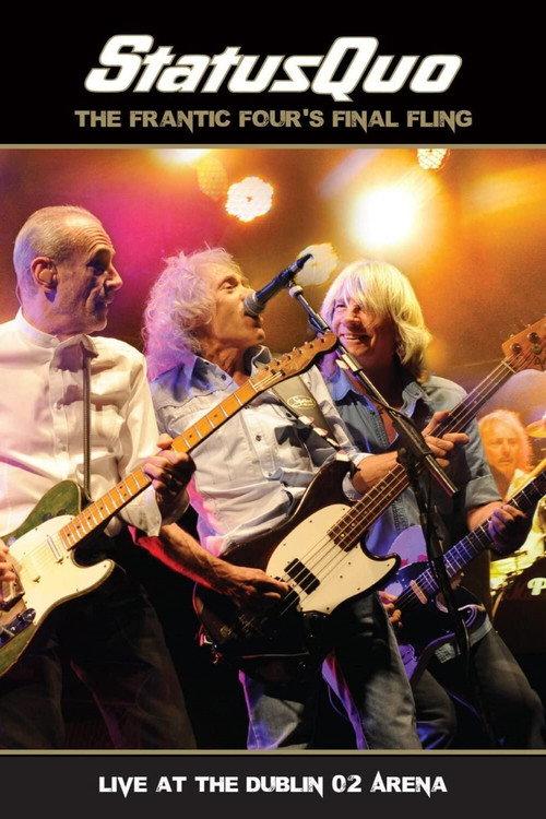 Status Quo: The Frantic Four’s Final Fling - Live At The Dublin 02 Arena 2014 official movie poster