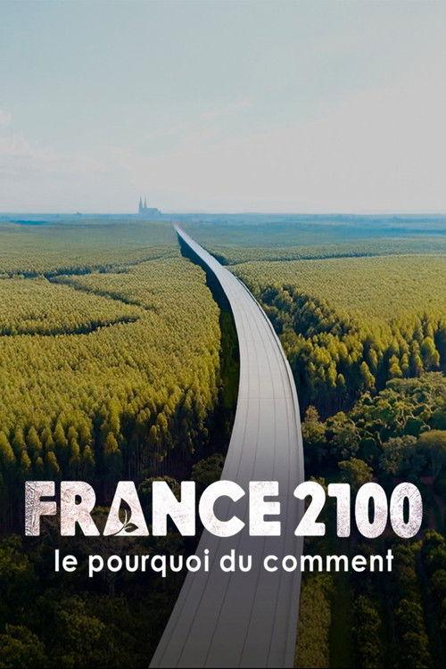 France 2100, le pourquoi du comment 2026 official movie poster