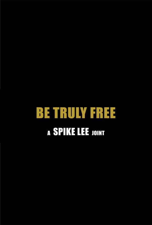 Be Truly Free 2017 official movie poster