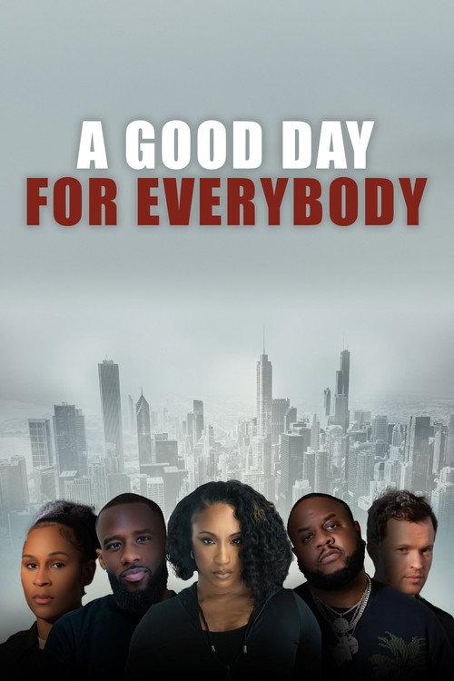 A Good Day for Everybody 2022 official movie poster