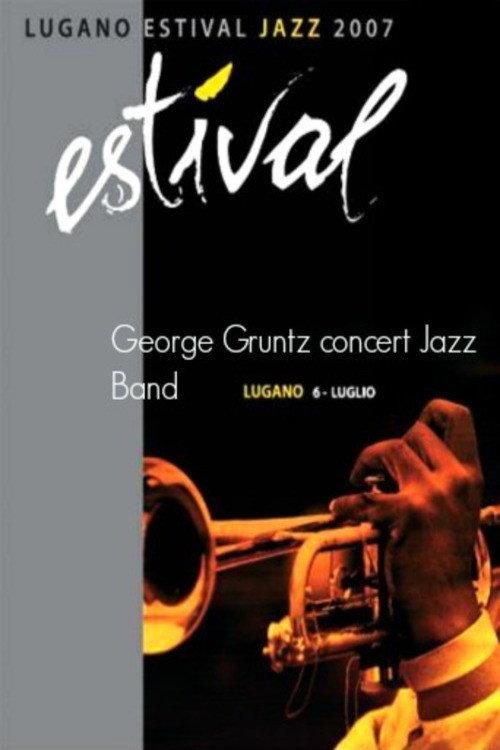 George Gruntz Concert Jazz Band-Estival Jazz Lugano 2007 official movie poster
