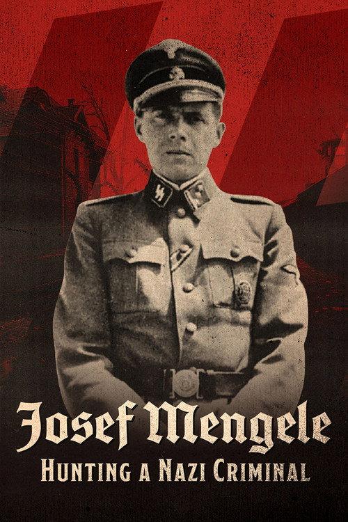 Josef Mengele: Hunting a Nazi Criminal 2017 official movie poster