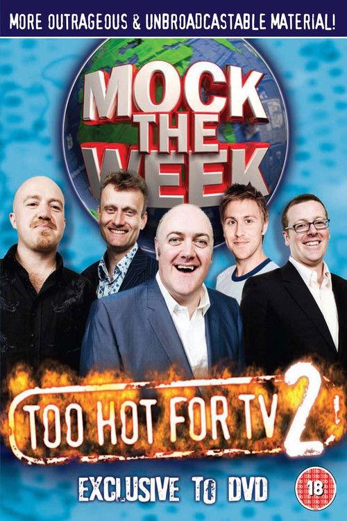 Mock the Week - Too Hot For TV 2 2009 official movie poster