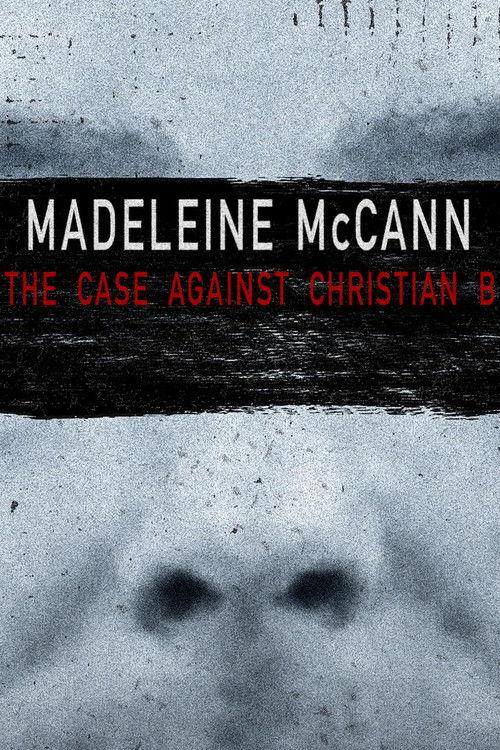 Madeleine McCann: The Case Against Christian B 2022 official movie poster