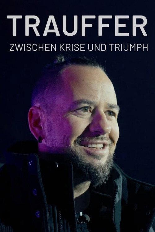 Trauffer - zwischen Krise und Triumph 2023 official movie poster