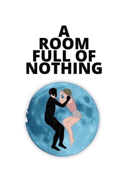 A Room Full of Nothing 2019 official movie poster