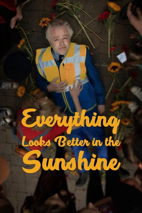 Everything Looks Better in the Sunshine 2019 official movie poster