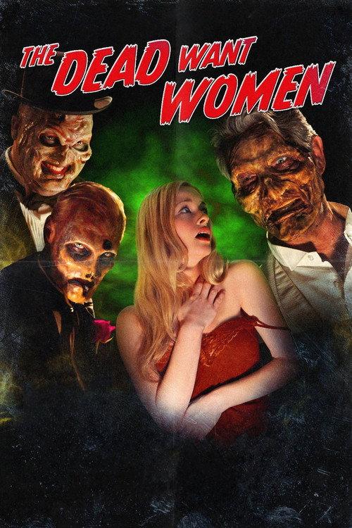 The Dead Want Women 2012 official movie poster