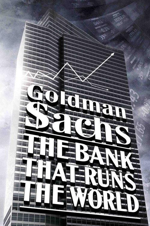 Goldman Sachs: The Bank That Runs the World 2012 official movie poster