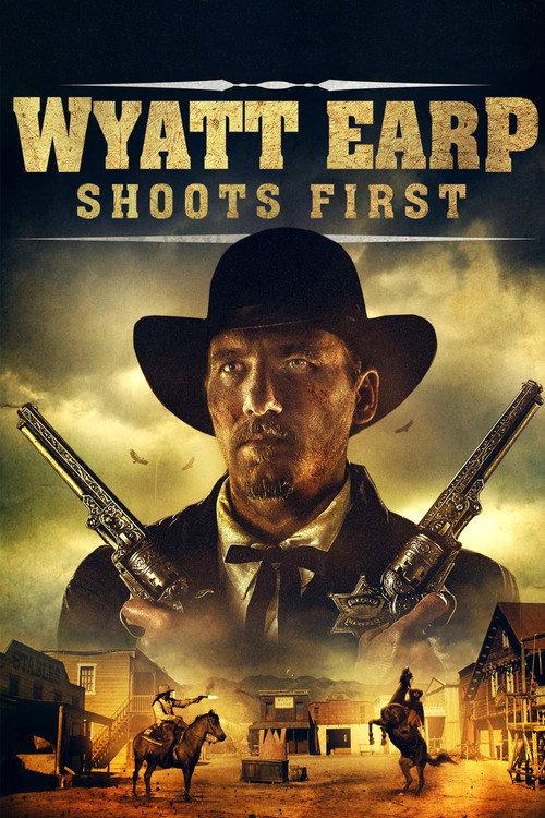 Wyatt Earp Shoots First 2019 official movie poster