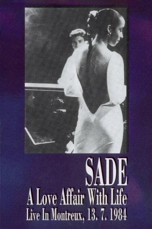 Sade: A Love Affair With Life - Live in Montreux 1984 official movie poster