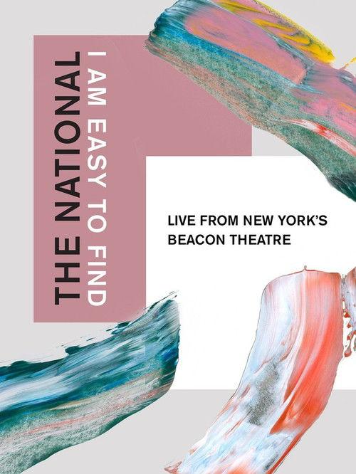The National: I Am Easy to Find, Live from New York's Beacon Theatre 2019 official movie poster